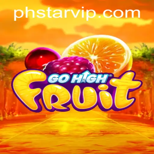 Discover GoHighFruit: The Ultimate PHSTAR Adventure